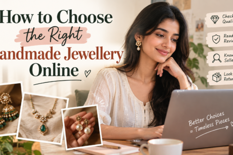 ow to Choose the Right Handmade Jewellery Online