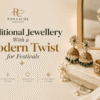 Traditional Jewellery With a Modern Twist for Festivals